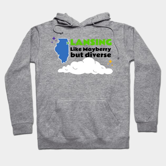 Like Mayberry but Diverse Hoodie by Shop The Lansing Journal